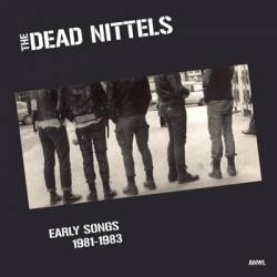 Dead Nittels : Early Songs 1981-1983 Dead Nittels : Early Songs 1981-1983